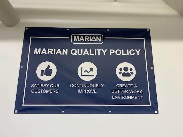 Marian’s three pillars of quality policy: “Satisfy Our Customers, Continuously Improve, and Create a Better Work Environment.”