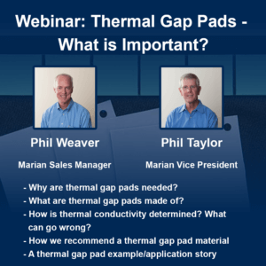 Webinar: Thermal Gap Pads - What is Important?